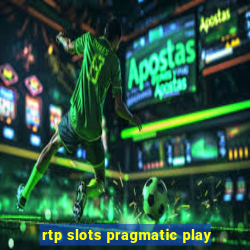 rtp slots pragmatic play